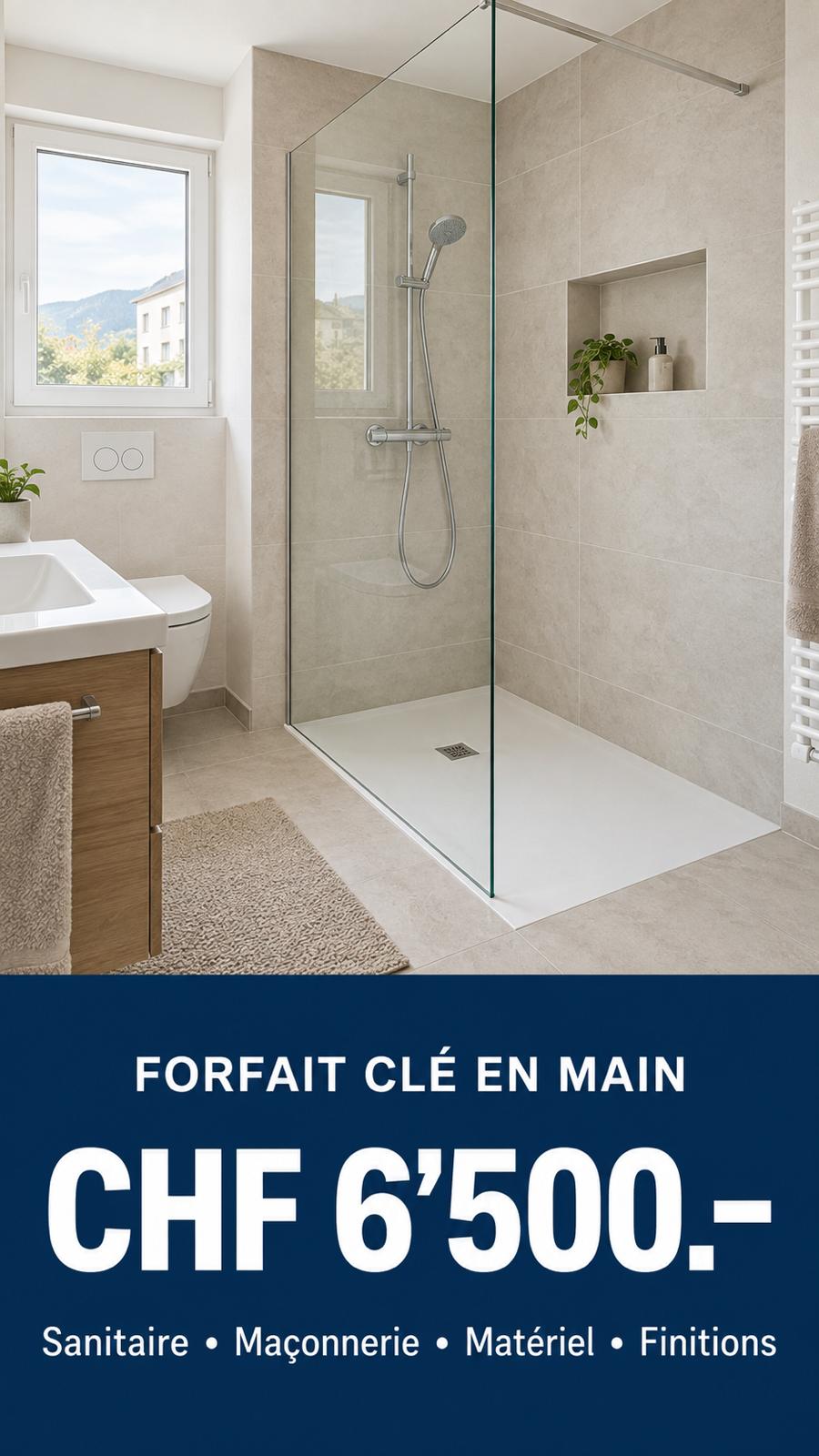 Douche avec paroi vitrée, forfait clé en main à 6’500 CHF : sanitaire, maçonnerie, matériel et finitions
